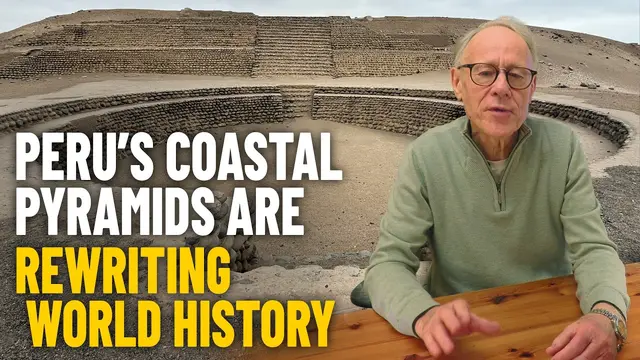 Peru's ancient coastal pyramids are rewriting world history